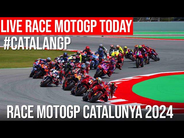 Live MotoGP RaceToday | Catalunya MotoGP Race 2024 | MotoGP Live