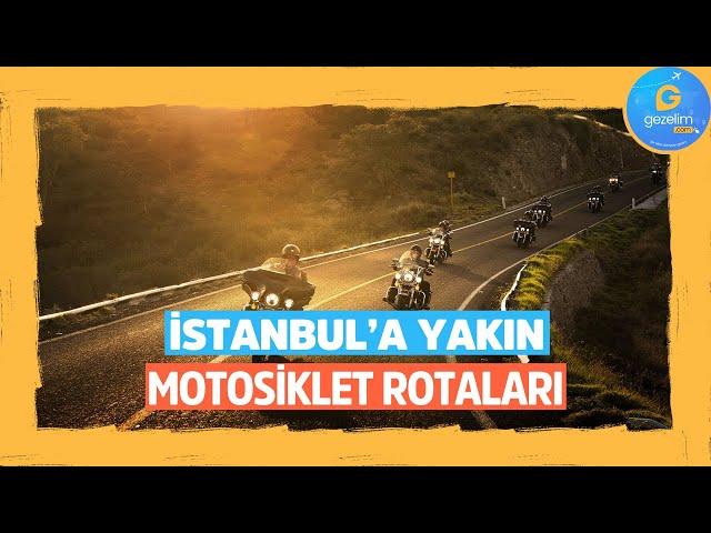 İstanbul’a yakın motosiklet rotaları