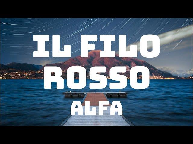 ALFA - il filo rosso (Testo/Lyrics)