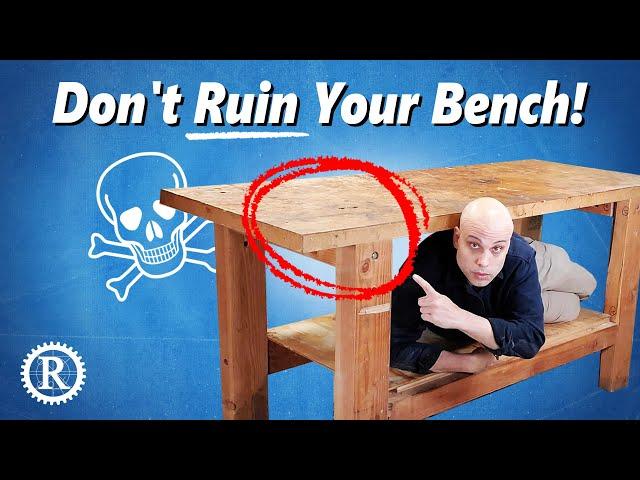 Four Workbench Building Mistakes (that we all make).