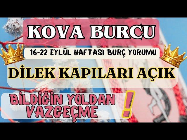 KOVA BURCU ️DİLEK KATILARI AÇIK BİLDİĞİN YOLDAN VAZGEÇME️