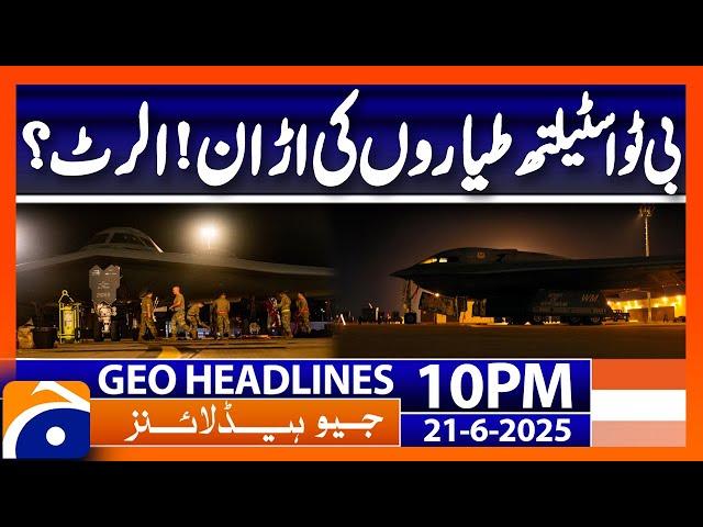 USA is considering Attacking Iran?? | Headlines Geo News 10 PM (21st June 2025)