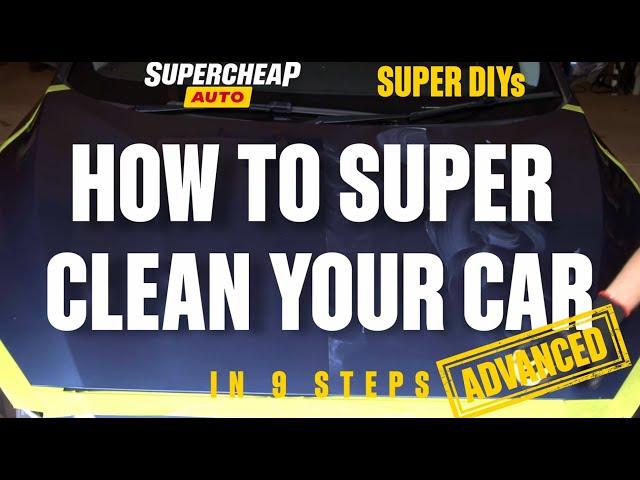 How To SUPER Clean Your Car - SUPER DIYs