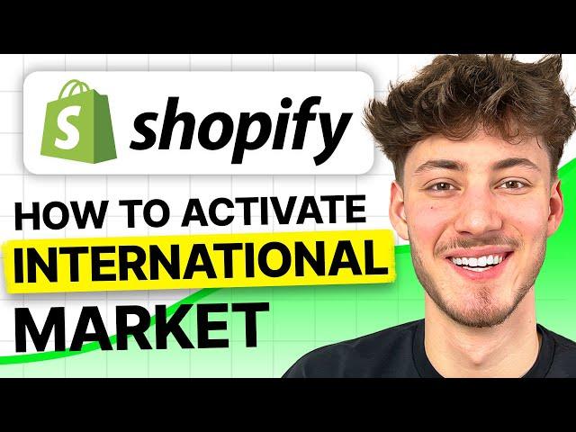 How To Activate International Market in Shopify (2025 Easy Tutorial)