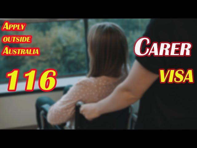 2024 Care for someone with medical condition in Australia 116 visa Apply overseas  澳洲116照顧者簽證