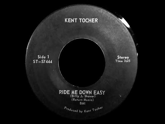 Kent Tocher - Ride Me Down Easy/For The Good Times (1974)