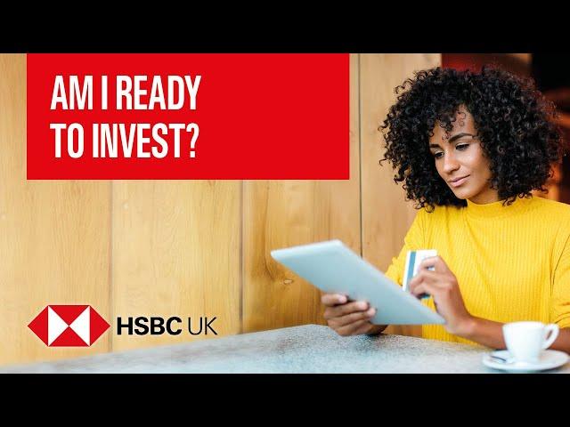 Am I ready to invest? | Banking Products | HSBC UK