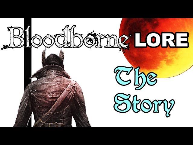 Bloodborne Lore - The Story