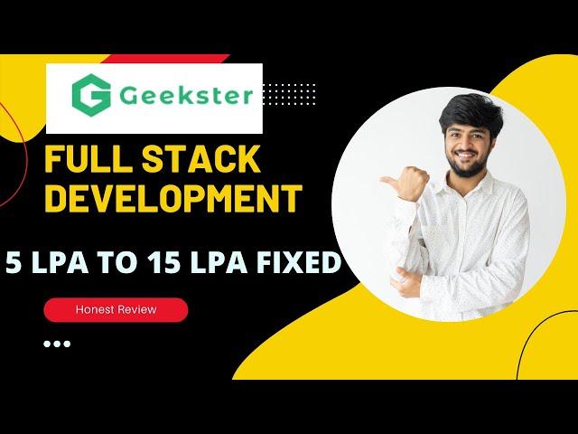 geekster full stack developer review 5 Lpa to 30 Lpa Fixed | Pay after placement | Smartopedia