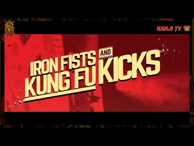 The history of martial arts cinema - IRON FISTS and KUNG FU KICKS - Documentary