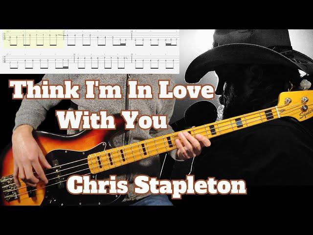 Chris Stapleton - Think I'm In Love With You Bass Cover (With Tabs & Backing Track)