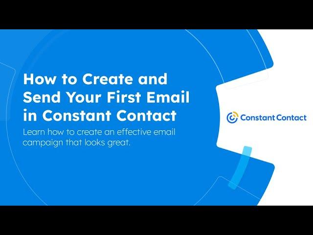 How to Create and Send Your First Email in Constant Contact | Constant Contact