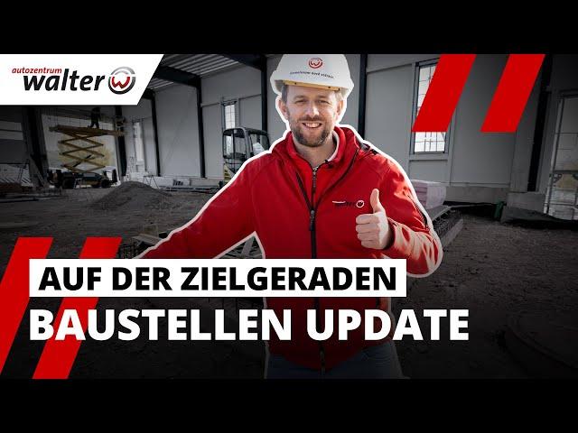 Das passiert im Hintergrund - Baustellen Rundgang 2024 | Autozentrum Walter #Baustelle