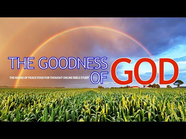 THE GOODNESS OF GOD