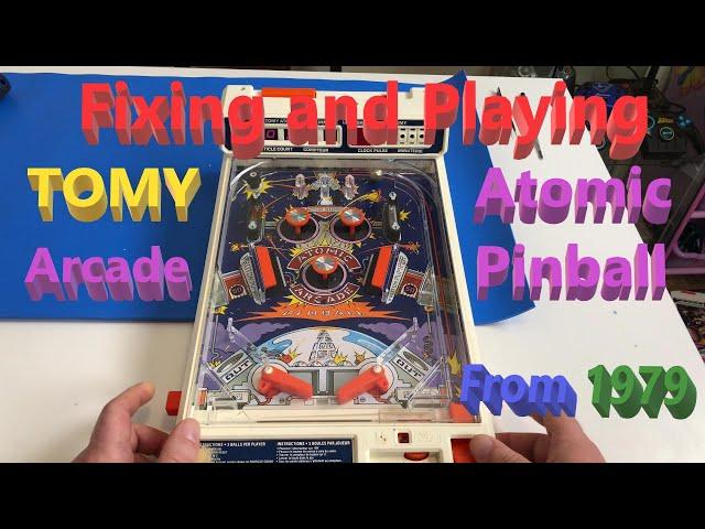 Fixing and Playing a TOMY Atomic Arcade Pinball Machine From 1979