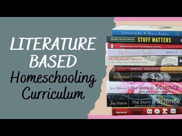 LITERATURE BASED CURRICULUM | Popular Homeschool Curriculum Picks for a Literature Based Approach