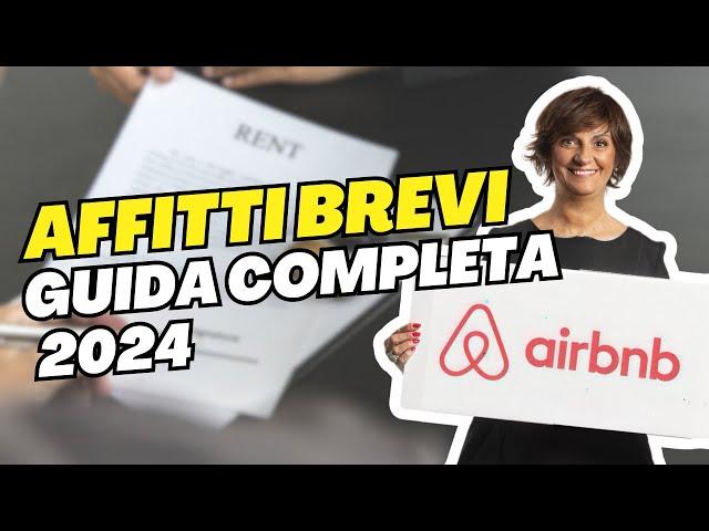 AFFITTI BREVI: LA GUIDA COMPLETA 2024 - Caso AirBnB + esempio pratico