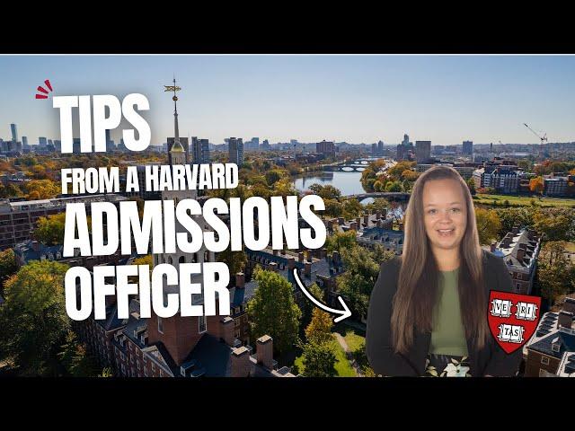 Applying to Harvard? Key Tips from an Admissions Officer