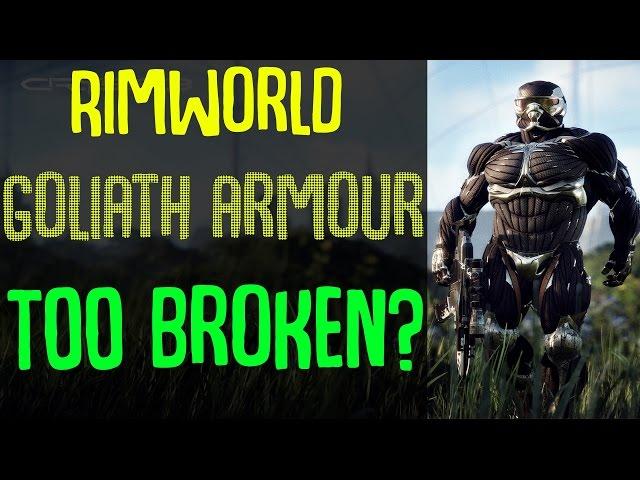 Most Powerful Armour In Rimworld? Goliath Armor Mod! Rimworld Mod Showcase