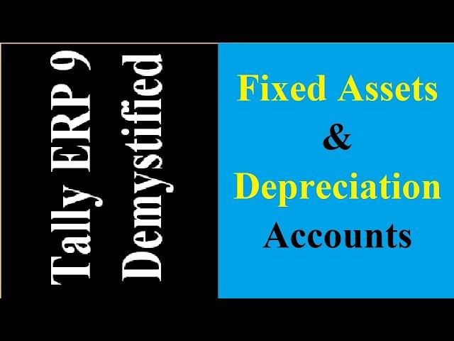 Fixed Asset & Depreciation Accounts in Tally ERP 9| Depreciation Provision Accounting in Tally ERP 9