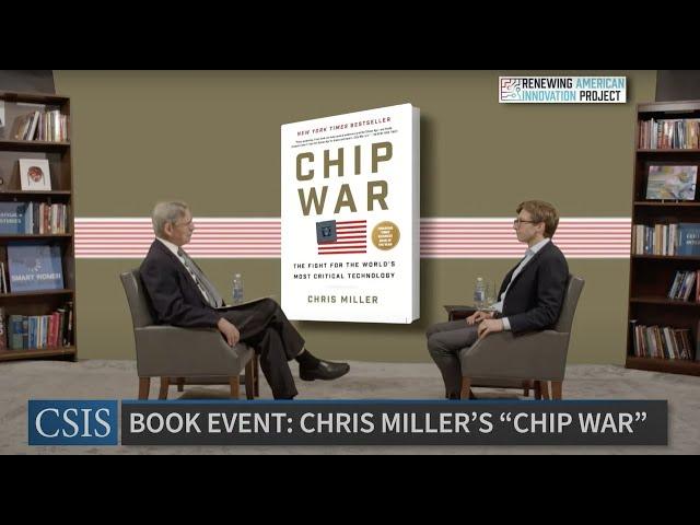 Book Event: Chris Miller's "Chip War: The Fight for the World's Most Critical Technology"