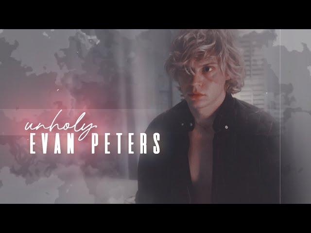 » Evan Peters || Unholy