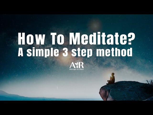 How To Meditate? A simple 3 step method. | AiR Vlogs