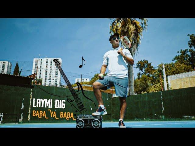 LAYMI DIG - BaBa Ya BaBa - [ Clip Officiel ]