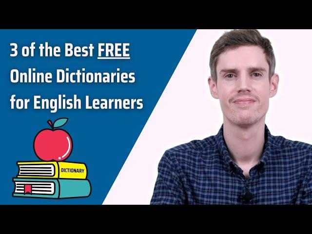 3 of the Best FREE Online Dictionaries for English Learners