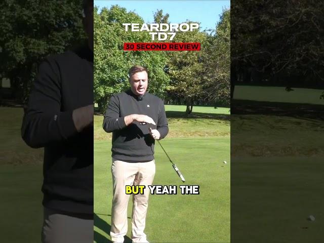 Teardrop TD7 | 30 Second Putter Review