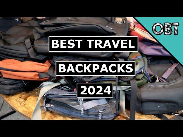 Best Travel Backpacks of 2024 Annual Review