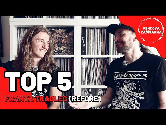 TOP 5 | Franta Tkadlec (Refore) a jeho nejoblíbenější desky