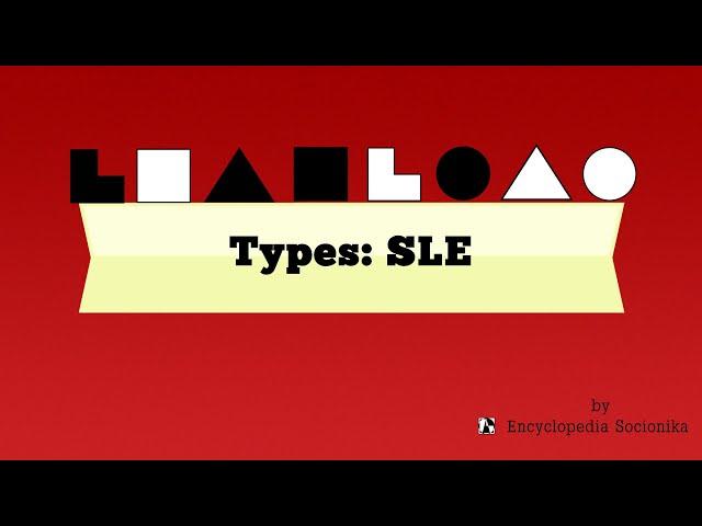 Bite-sized Socionics Types: SLE
