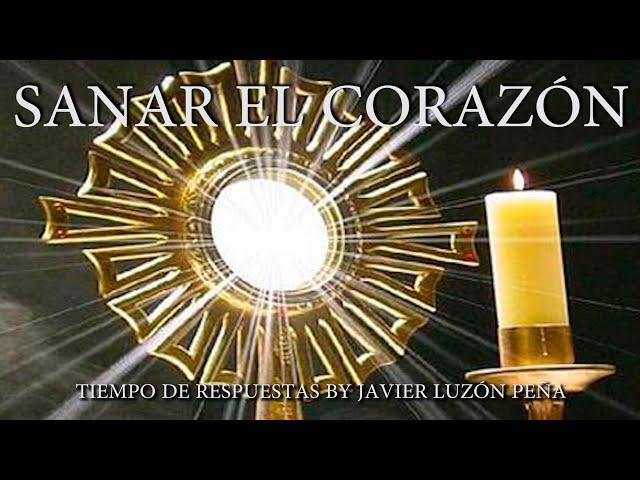 COMO SANAR LAS HERIDAS DEL ALMA. SANAR EL CORAZÓN.