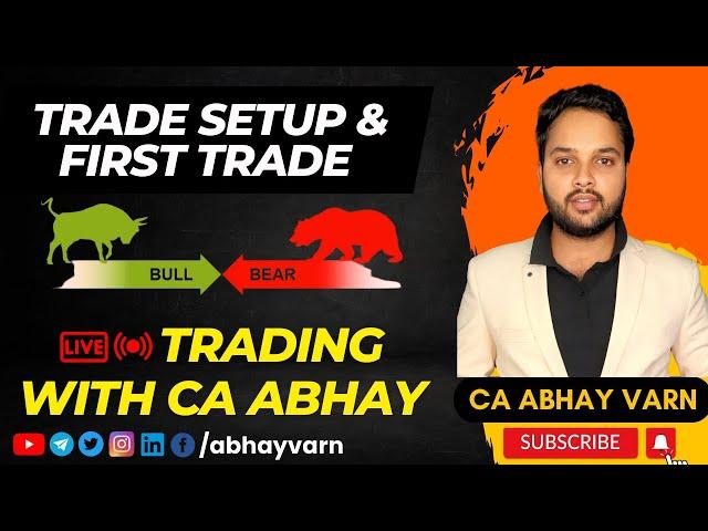 Trade Setup and First Trade | Fin Nifty Monthly Expiry Trading| Live Trading | Trading with CA Abhay