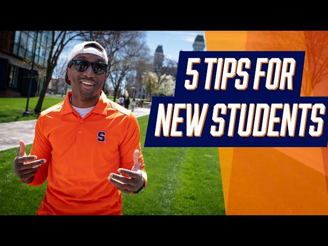 Five Tips for New Students | Syracuse University