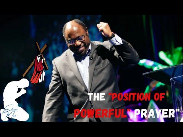The Position of A Powerful Prayer! How to Pray By Dr Myles Munroe | Edmar Mac
