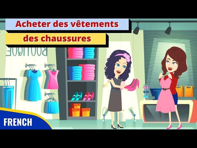 Shopping for Clothes and Shoes - Daily French Conversation