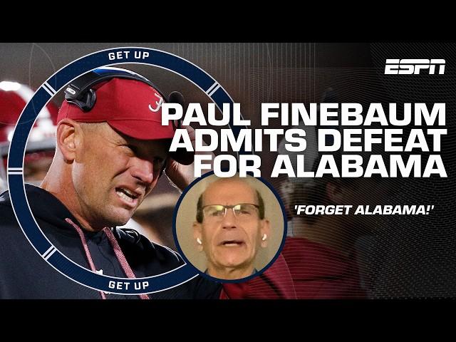 Paul Finebaum WAVES THE WHITE FLAG after Alabama's loss to Michigan  'IT WAS A MESS!' | Get Up