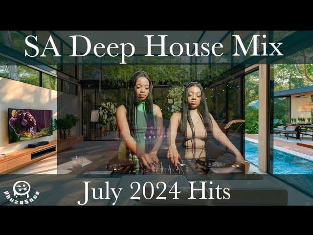 SA Deep House Mix |  For The Love of House - July 2024