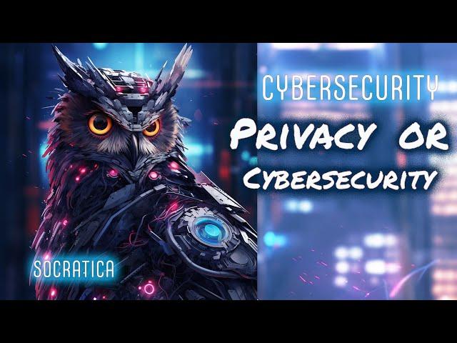 PRIVACY vs Cybersecurity