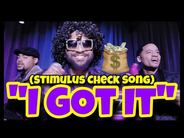 "I Got It' ( STIMULUS CHECK SONG PT.2)