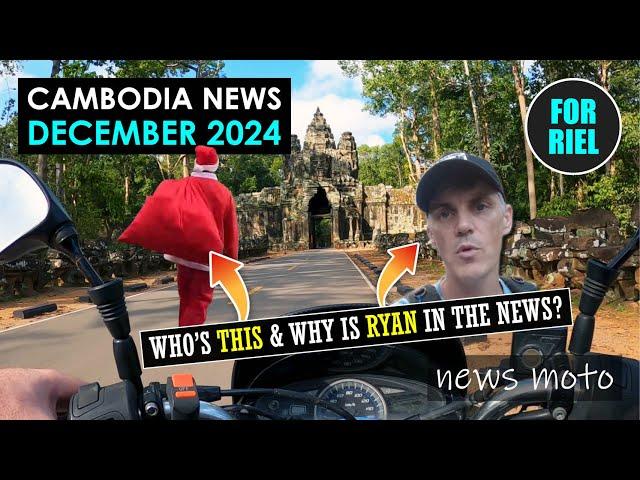 Cambodia news, December 2024 - Who is Siem Reap’s Secret Santa? Why is Ryan in the news? #ForRiel