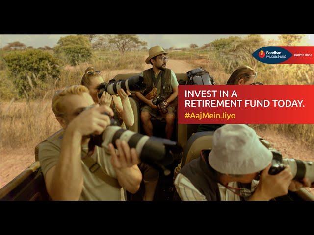 Bandhan Mutual Fund | #AajMeinJiyo with Retirement Fund | Hippo