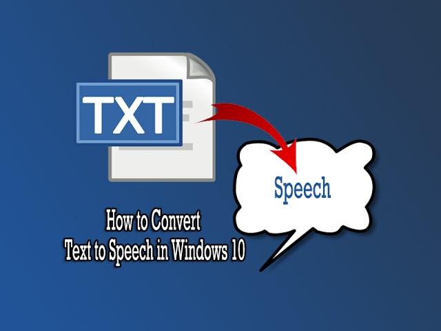 How to Convert Text to Speech in Windows 10