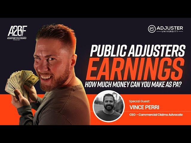 PUBLIC ADJUSTER EARNINGS: How Much Money Can You Make As PA? | Adjuster University