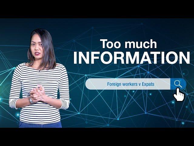 Too Much Information EP4: Foreign workers vs expats