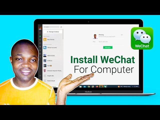 WeChat Install and Setup for PC: Step-by-Step Tutorial