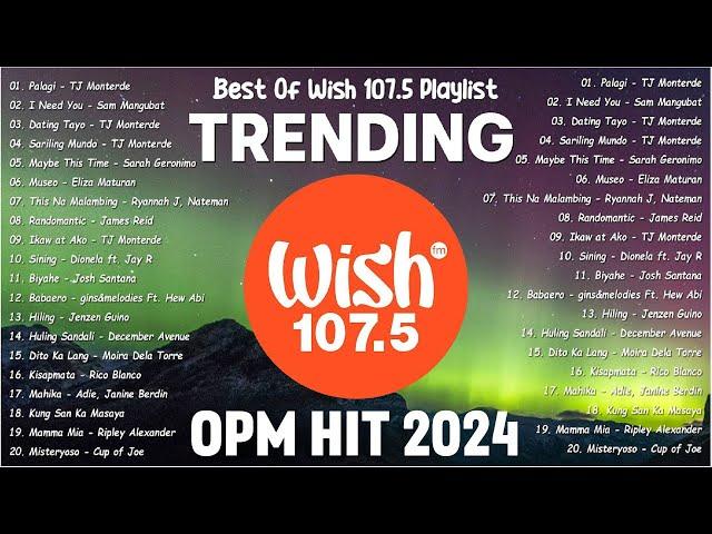 Best Of Wish 107.5 Songs Playlist 2024 WITH LYRICS | Palagi, I Need You, Maybe This Time, Museo ....