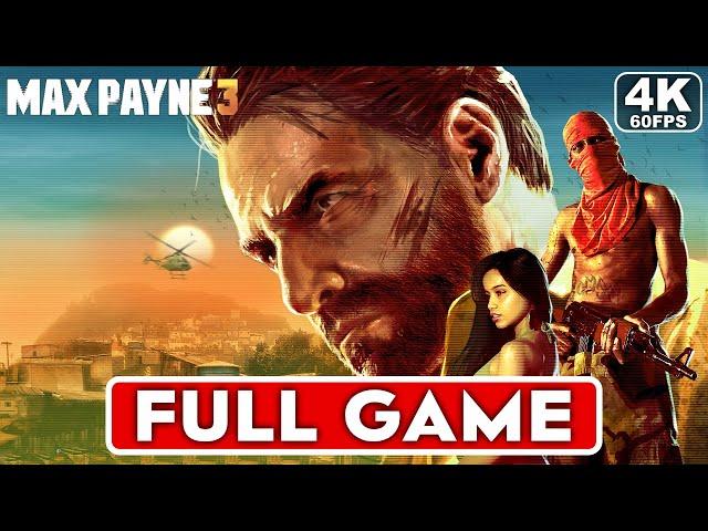 MAX PAYNE 3 Gameplay Walkthrough FULL GAME [4K 60FPS PC ULTRA] - No Commentary